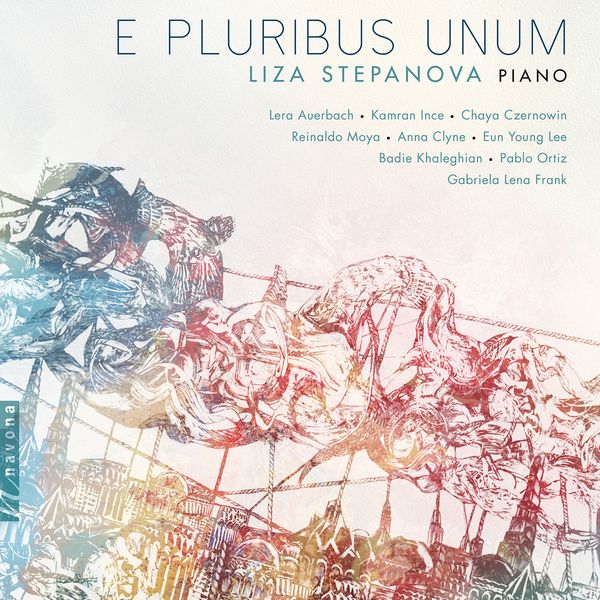 E Pluribus Unum / Liza Stepanova, Piano.