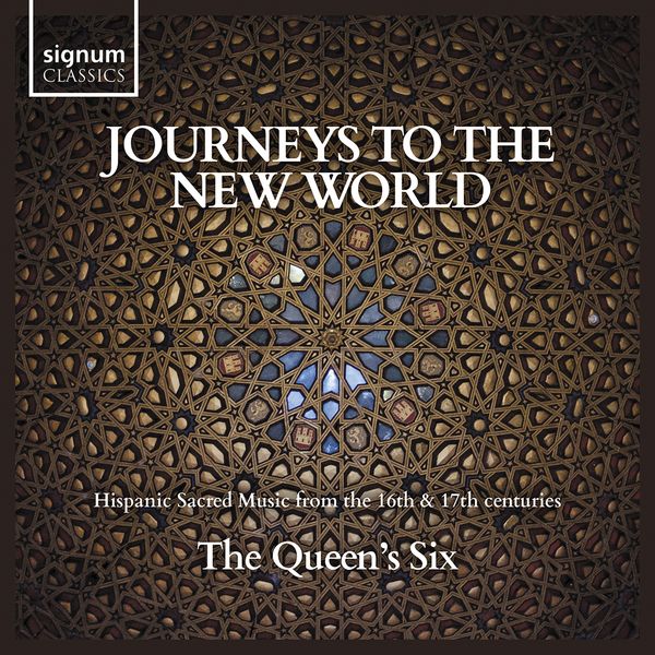 Journeys To The New World : Hispanic Sacred Music From The 16th and 17th Centuries.
