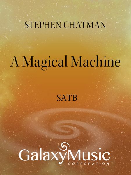 Magical Machine : For SSATBB Chorus A Cappella [Download].