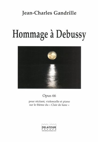 Hommage à Debussy. Op. 66 : Pour Récitant, Violoncelle et Piano (2018).