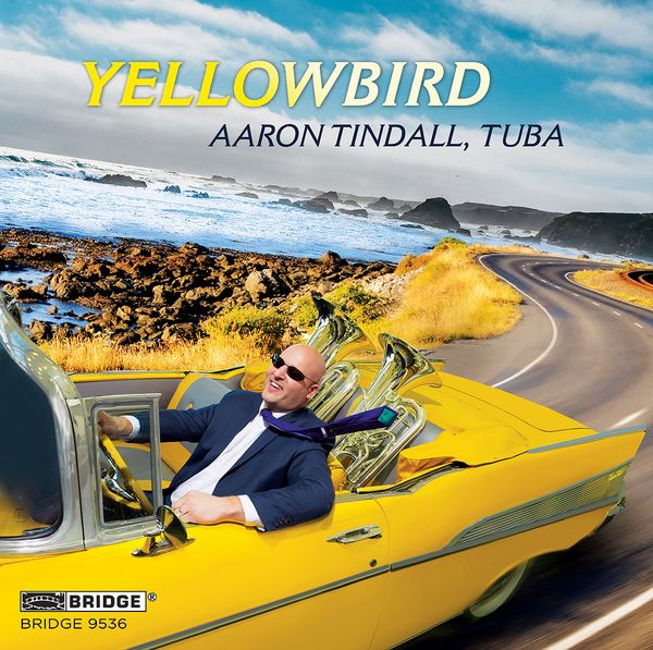 Yellowbird / Aaron Tindall, Tuba.