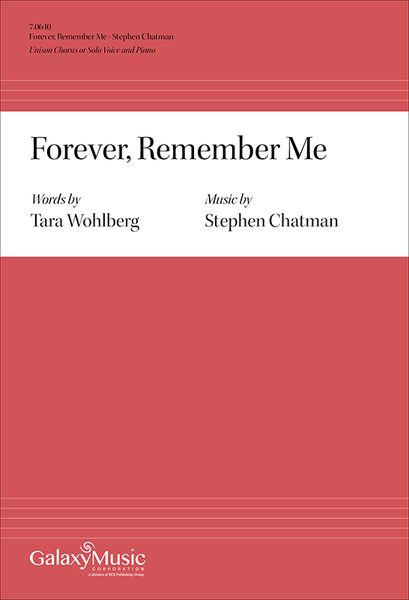 Forever, Remember Me : For Unison Chorus Or Solo Voice and Piano [Download].