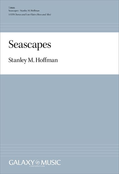 Seascapes : For SATB Chorus and Low Flutes (Bass and Alto) [Download].