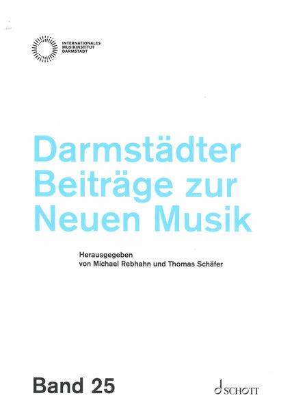 Darmstädter Beiträge Zur Neuen Musik, Band 25.