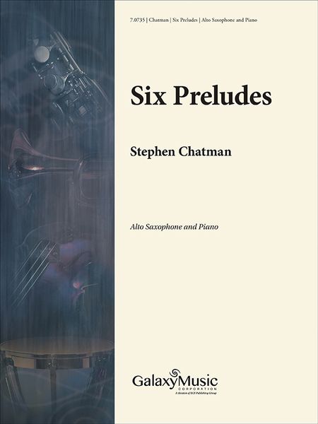 Six Preludes : For Alto Saxophone and Piano [Download].