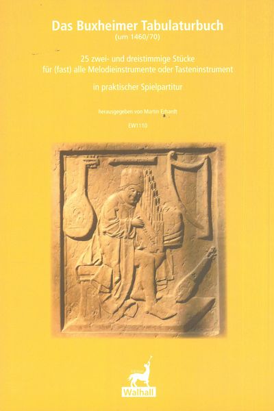 Buxheimer Tabulaturbuch : 25 Zwei- und Dreistimmige Stücke Für (Fast) Alle Melodieinstrumente...