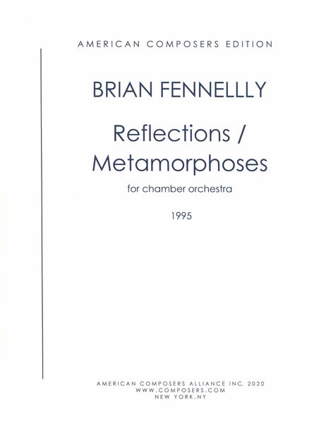 Reflections/Metamorphoses : For Chamber Orchestra (1995).