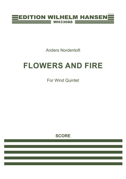Flowers and Fire : For Wind Quintet (2018).