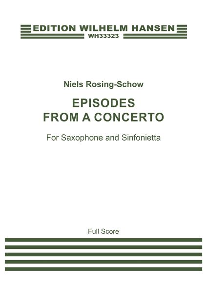 Episodes From A Concerto : For Saxophone and Sinfonietta (2003/2020).