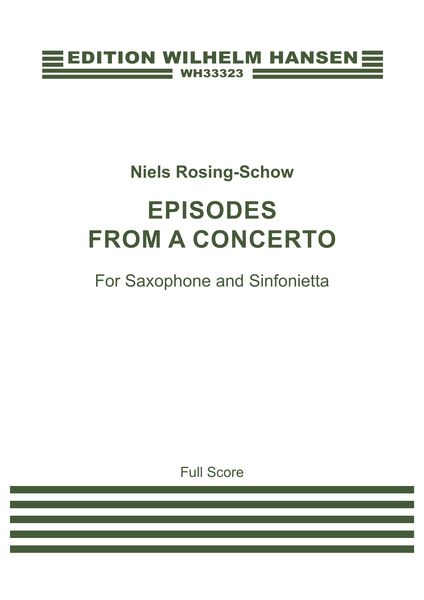 Episodes From A Concerto : For Saxophone and Sinfonietta (2003/2020).