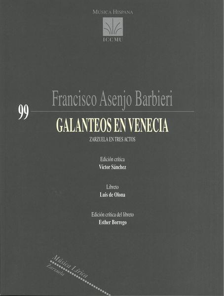 Galanteos En Venecia : Zarzuela En Tres Actos / edited by Víctor Sánchez.