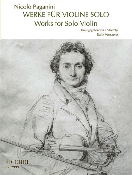 Werke Für Violine Solo = Works For Solo Violin / edited by Italo Vescovo.