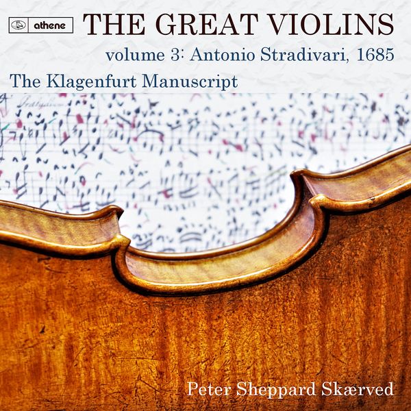 Great Violins, Vol. 3 : Stradivarius 1685 - The Klagenfurt Manuscript.
