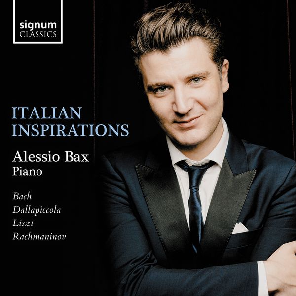 Italian Inspirations / Alessio Bax, Piano.
