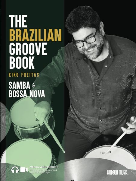 Brazilian Groove Book : Samba & Bossa Nova.