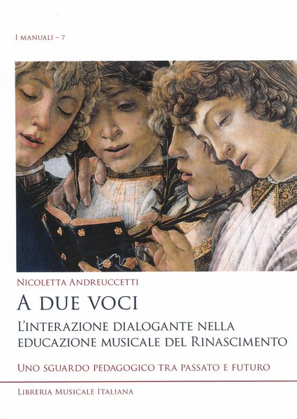 A Due Voci : l'Interazione Dialogante Nella Educazione Musical Del Rinascimento.