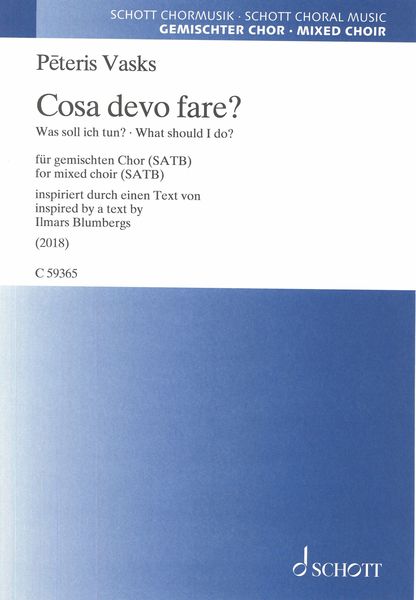 Cosa Devo Fare? = What Should I Do? : For Mixed Choir (SATB) (2018).