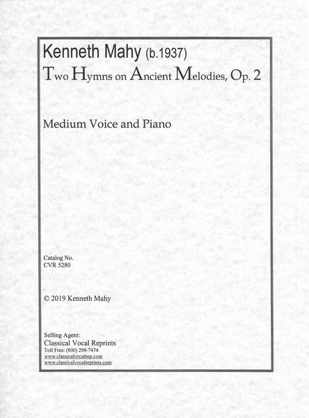 Two Hymns On Ancient Melodies, Op. 2 : For Medium Voice and Piano.