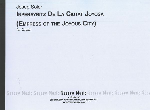 Inperayritz De La Ciutat Joyosa (Empress of The Joyous City) : For Organ (1965).