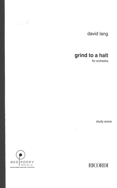 Grind To A Halt : For Orchestra (1996).