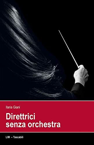 Direttrici Senza Orchestra.