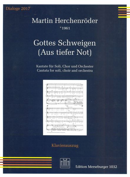 Gottes Scheigen (Aus Tiefer Not) : Kantate Für Soli, Chor und Orchester (2017) - Piano reduction.