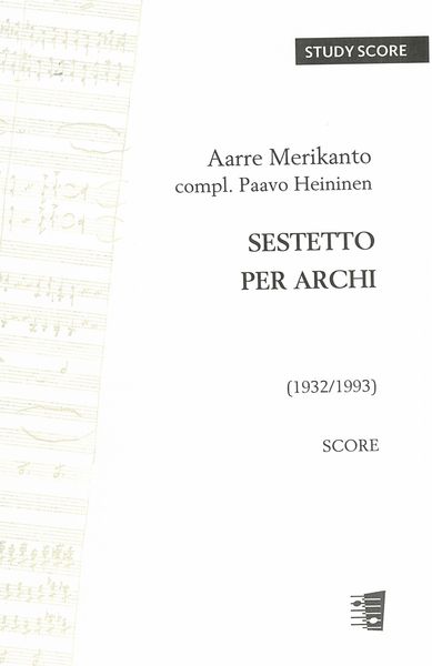Sestetto : Per Archi / Completed by Paavo Heininen.