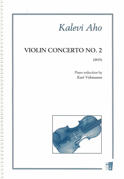 Violin Concerto No. 2 (2015) / Piano reduction by Kari Vehmanen.
