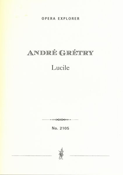 Lucille : Comédie En Un Acte - Mêlée d'Ariettes.