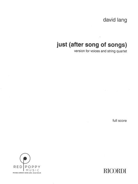 Just (After Song of Songs) : Version For Voices and String Quartet.