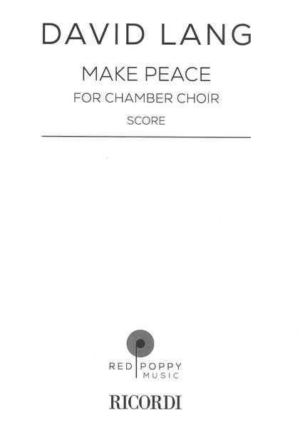 Make Peace : For Chamber Choir.