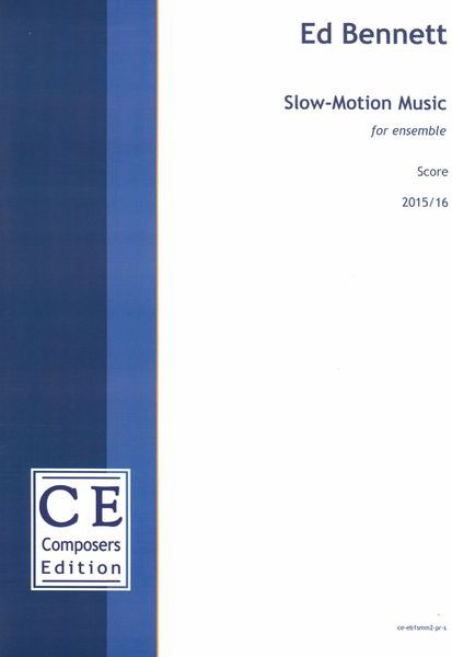 Slow-Motion Music : For Ensemble (2015/16) [Download].