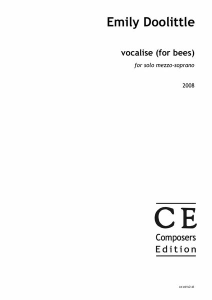 Vocalise (For Bees) : For Solo Mezzo-Soprano (2008) [Download].