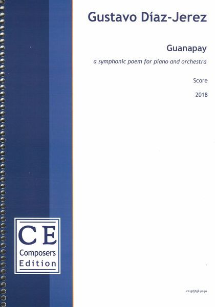 Guanapay : Symphonic Poem For Piano and Orchestra (2018) [Download].