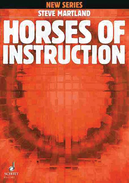 Horses of Instruction : For Eleven Players (1994).