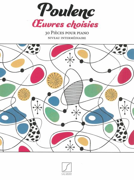 Oeuvres Choisies : 30 Pièces Pour Piano.