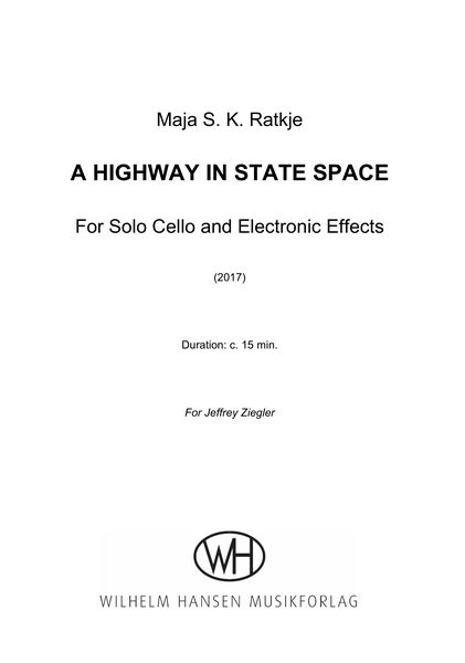 Highway In State Space : For Solo Cello and Electronic Effects (2017).