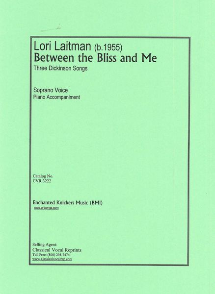 Between The Bliss and Me (3 Dickinson Songs) : For Soprano and Piano.
