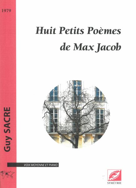 Huit Petits Poèmes De Max Jacob : Pour Voix Moyenne et Piano (1979).