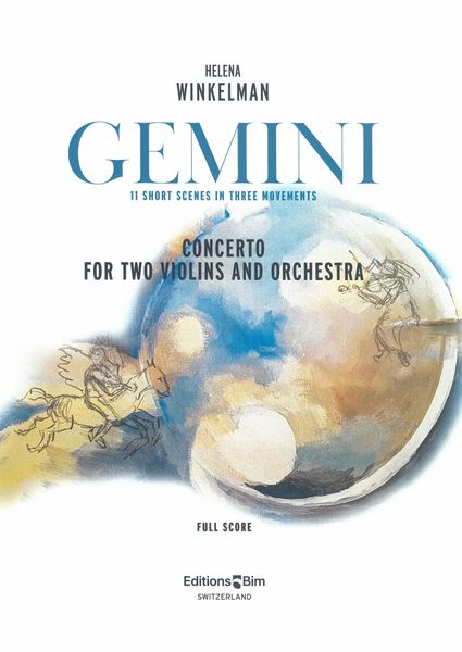 Gemini - 11 Short Scenes In Three Movements : Concerto For Two Violins and Orchestra.