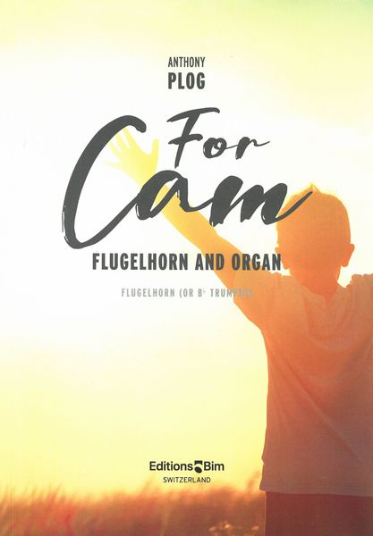 For Cam : For Flugelhorn (Or B Flat Trumpet) and Organ (2016).