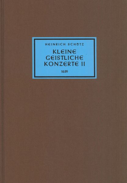 Kleine Geistliche Konzerte II (1639) / New Edition by Beate Agnes Schmidt.