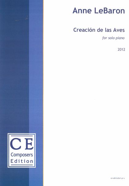 Creación De Las Aves : For Solo Piano (2012).