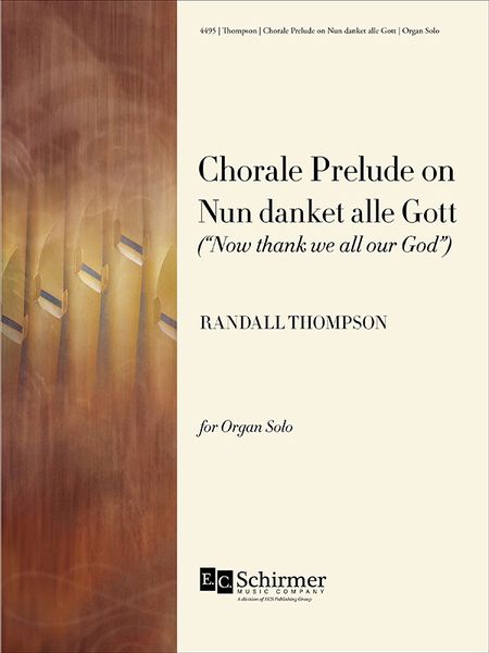 Choral Prelude, Nun Danket Alle Gott : Organ : From A Psalm of Thanksgiving [Download].