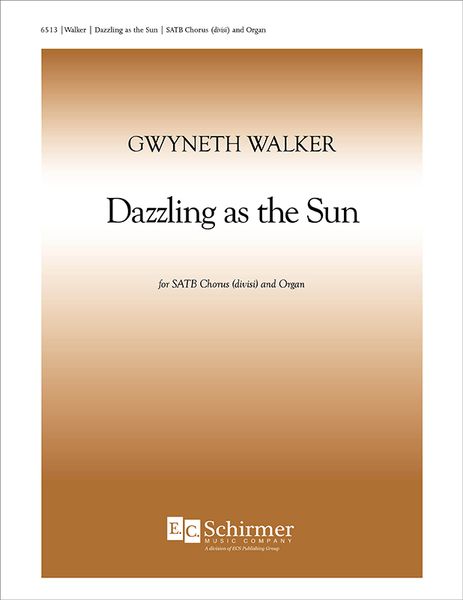 Dazzling As The Sun : For SATB Divisi and Organ [Download].