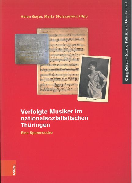 Verfolgte Musiker Im Nationalsozialistischen Thüringen : Eine Spurensuche.