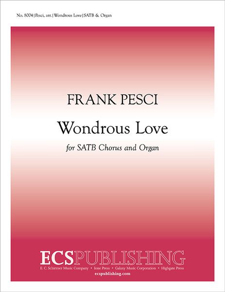 Wondrous Love : For SATB and Organ [Download].