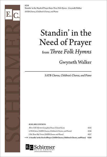 Standin' In The Need of Prayer (From Three Folk Hymns) : For SATB, Children's Chorus and Piano [Down