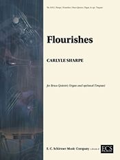 Flourishes : For Brass Quintet, Organ and Optional Timpani (2005) [Download].