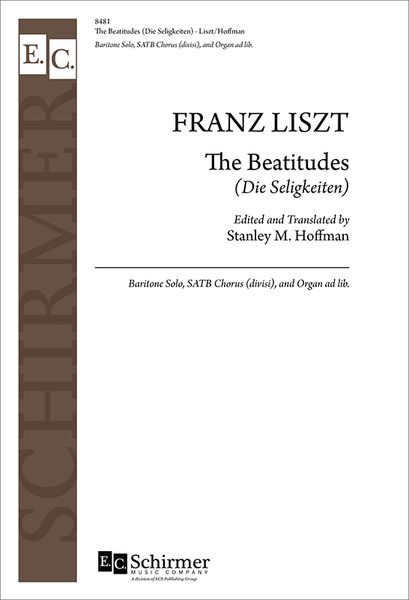 Beatitudes (Die Seligkeiten) : For Baritone Solo, SATB Chorus (Divisi), and Organ Ad Lib [Download].